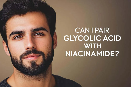 Can I Pair Glycolic Acid with Niacinamide?